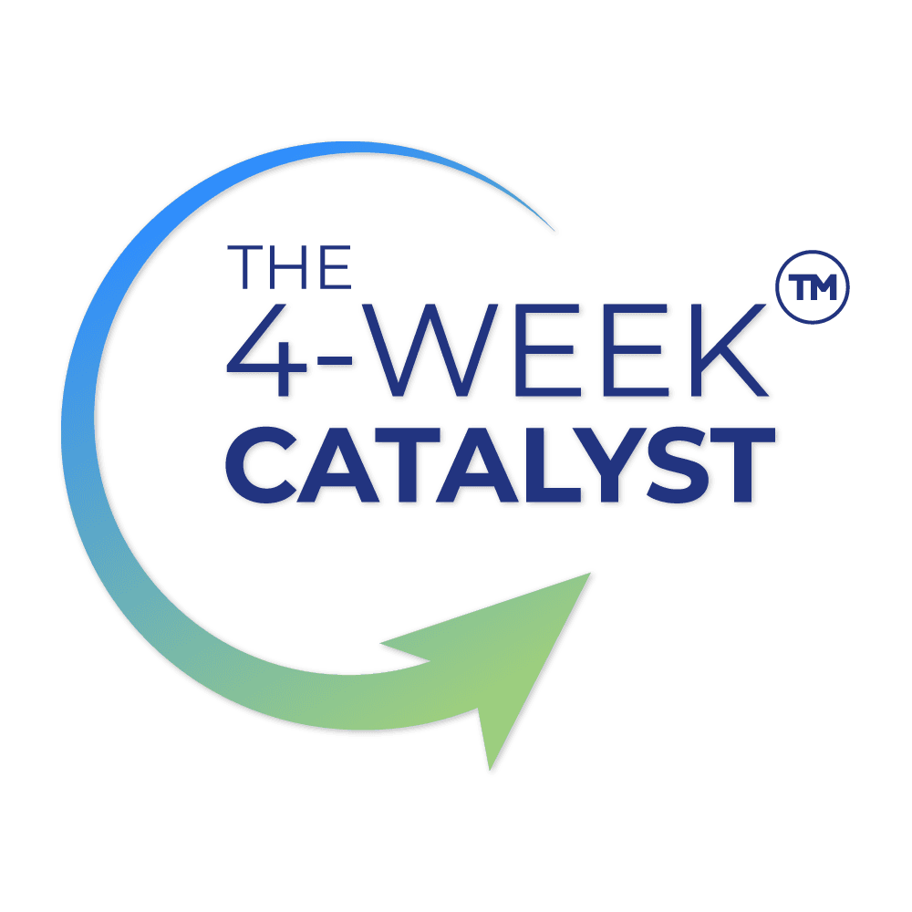 4-Week Catalyst